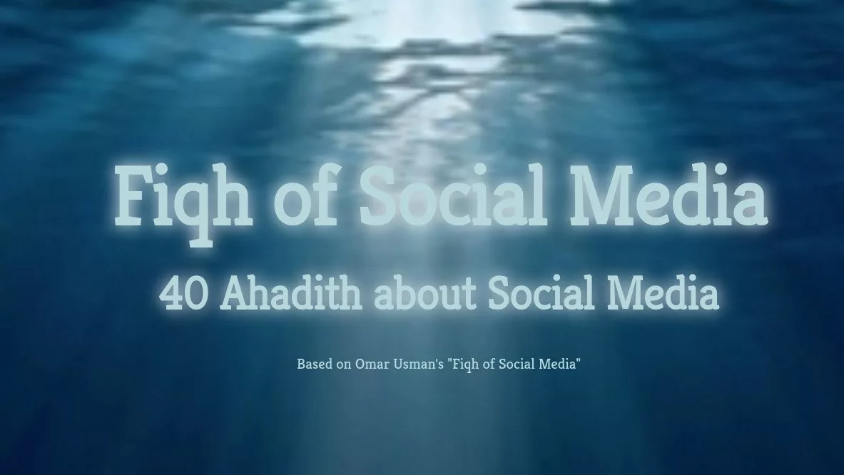 Social Media - 40 Ahadith about Social Media
